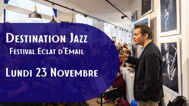 Destination Jazz - Ouverture des rendez-vous