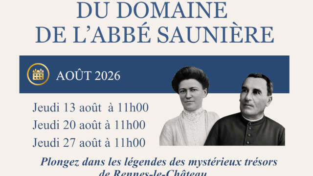 VISITE GUIDÉE DU DOMAINE DE L'ABBÉ SAUNIÈRE