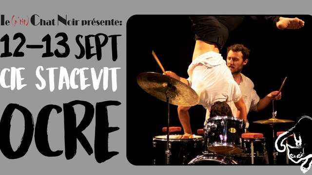 OCRE, Compagnie StaceviT | Le P'tit Chat Noir, Théâtre de la Gargouille