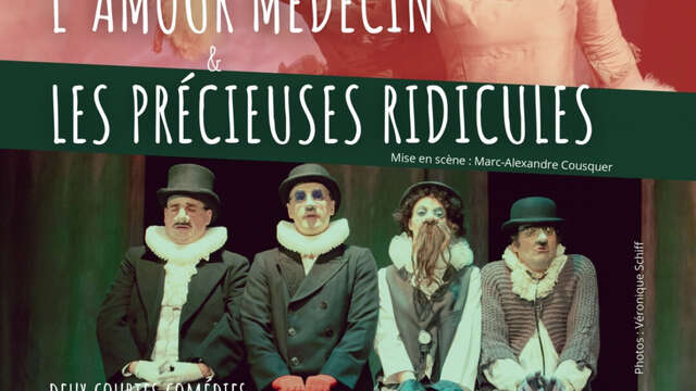 Théâtre : L'amour Médecin & Les Précieuses Ridicules