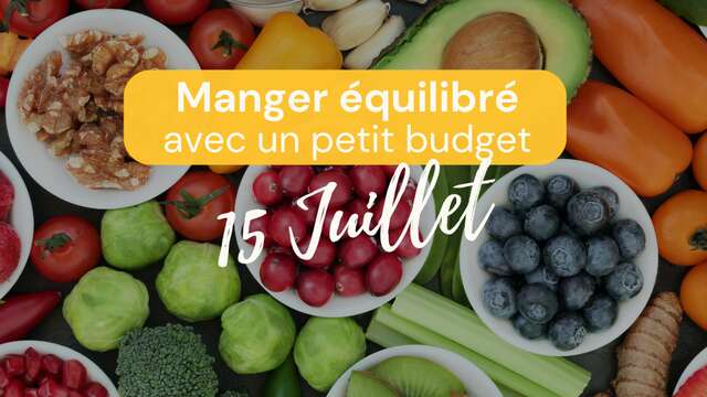 ATELIER MANGER ÉQUILIBRÉ AVEC UN PETIT BUDGET