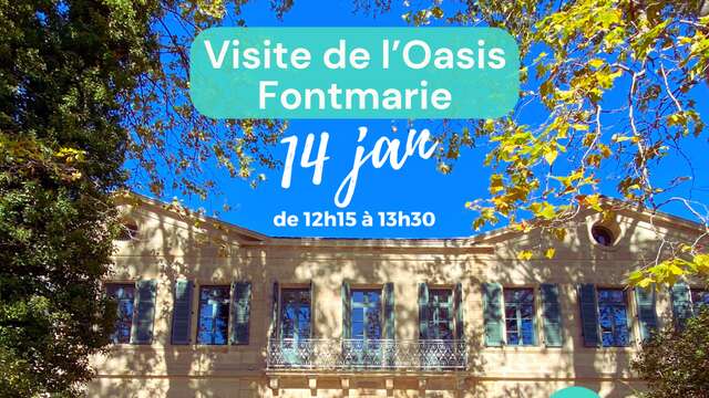 VISITE DE L'OASIS FONTMARIE