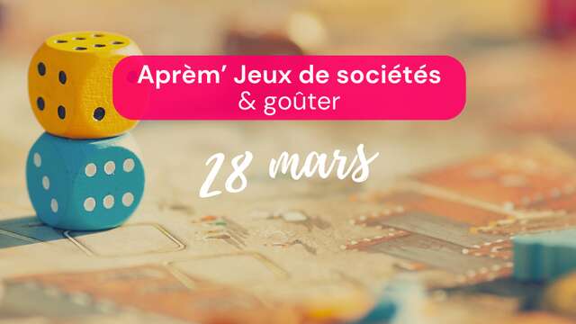 APRÈS-MIDI JEUX DE SOCIÉTÉ