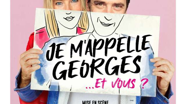 Théâtre "Je m'appelle Georges... et vous ?"