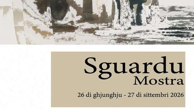 EXPOSITION « SGUARDU MOSTRA » – REGARDS CONTEMPORAINS SUR LE MUSEE