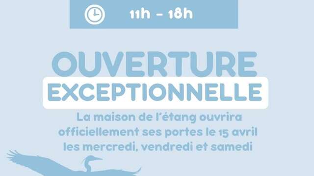 Ouverture exceptionelle de la Maison de l'Etang