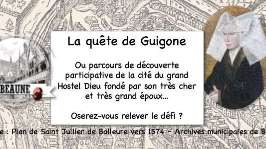Visite et activité découverte de Beaune sous forme de chasse au trésor en autonomie : La Quête de Guigone... A faire en famille ou entre amis.