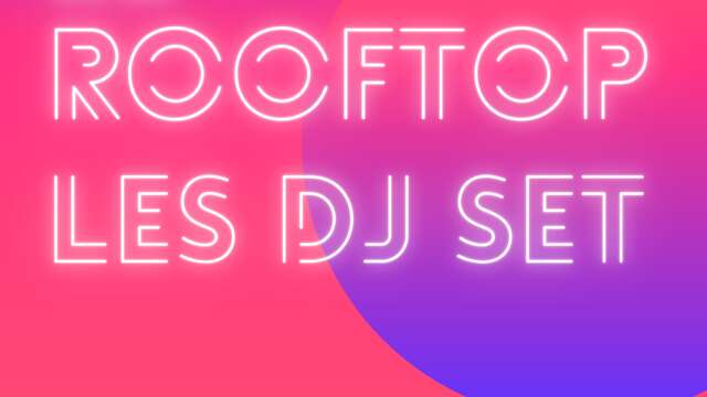 Le Rooftop du Château de Couches - Les DJ sets