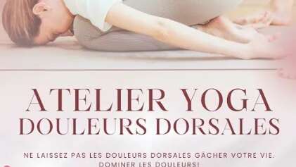 Atelier yoga douleurs dorsales - Leti Yoga