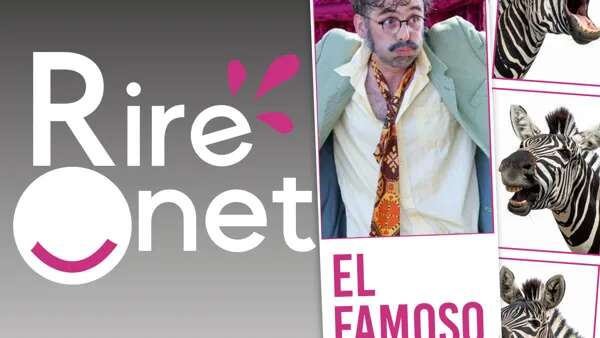 Rire Onet : EL FAMOSO