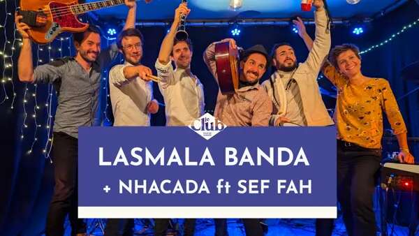 CONCERT : LaSmala Banda + Nhacada ft Saf Feh