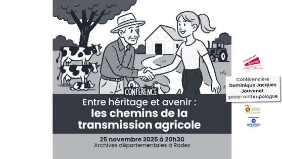 Conférence : "Entre héritage et avenir, les chemins de la transmission agricole"