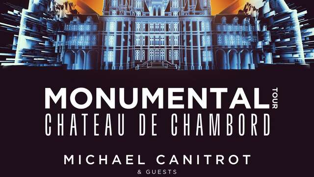 Monumental Tour – Château de Chambord
