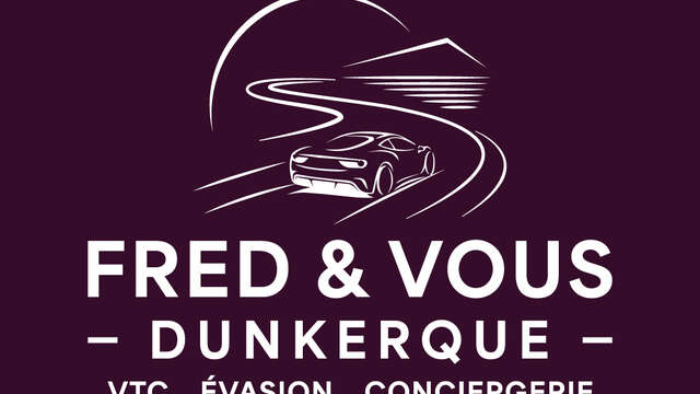 FRED & VOUS DUNKERQUE VTC EVASION CONCIERGERIE