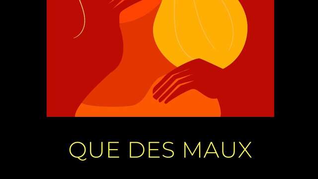 Que des maux - Cie le Cercle Karré