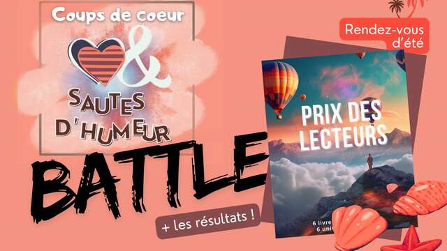Coups de cœur et sautes d'humeur : battle !