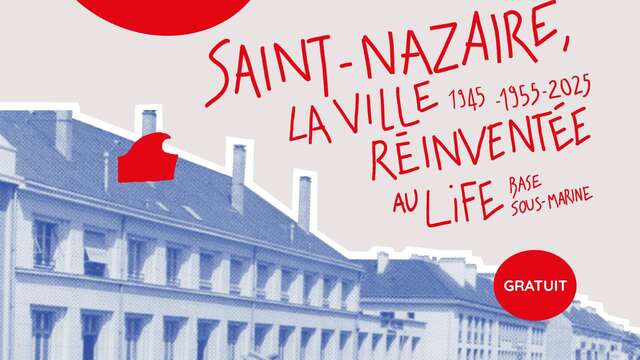 Saint-Nazaire, la ville réinventée. 1945-1955-2025