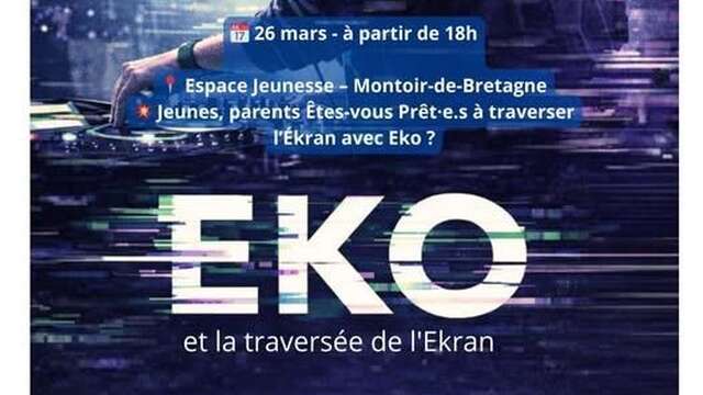 EKO et la traversée de l'Ekran