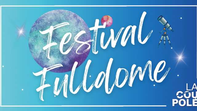 FESTIVAL | 4e Festival FULLDOME, 12 films au Planétarium