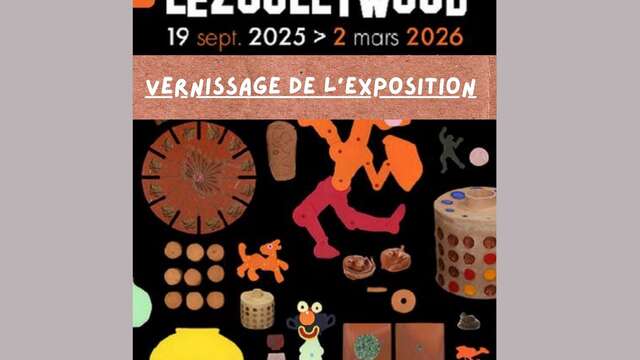 Vernissage de l’exposition LEZOULLYWOOD