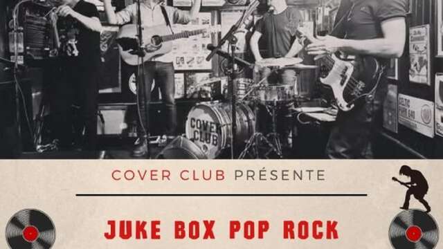 Soirée Dîner spectacle - Live Jukebox avec les Cover Clubs !