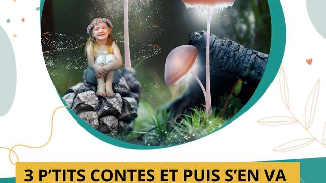 3 p'tits contes et puis s'en va
