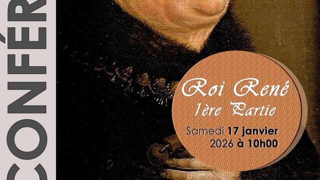 Conférence - Roi René, 1ère partie