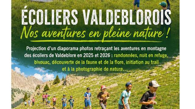 Projection "Ecoliers Valdeblorois : Nos aventures en pleine nature !"