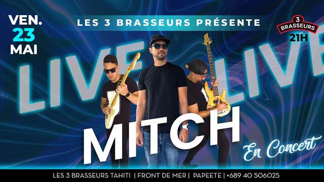Mitch en concert - 3 Brasseurs de Tahiti