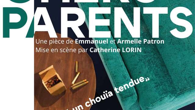 Théâtre : Chers Parents