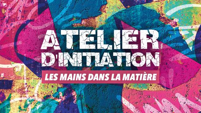 Atelier d'initiation "Les mains dans la matière" • Palimpseste