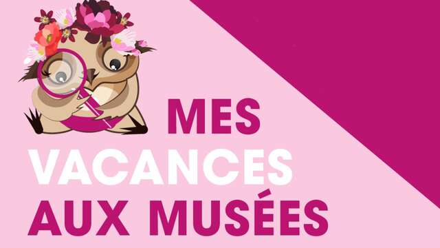 Mes vacances aux musées