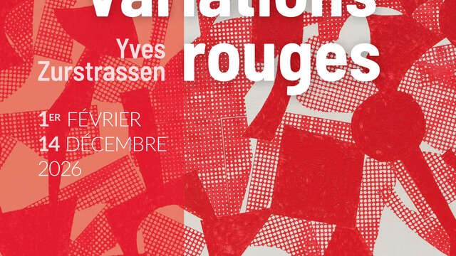 Exposition VARIATIONS ROUGES de Yves Zurstrassen