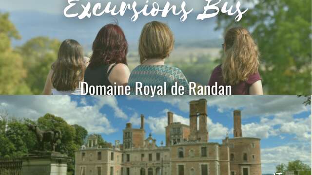 Les excursions en bus : A la découverte du Domaine Royal de Randan