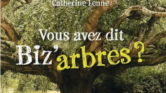 Conférence : "Vous avez dit Biz'arbres ?"