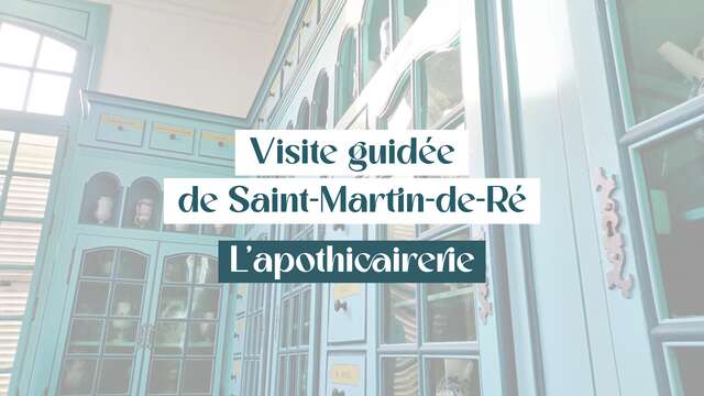 Visita guiada de Saint-Martin de Ré: la botica