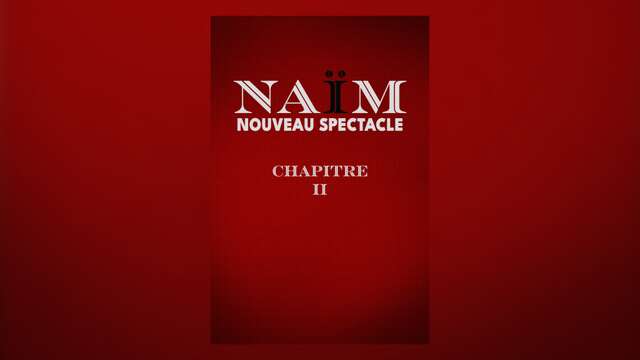 Humour : Naïm, Chapitre 2 | Théâtre Galli