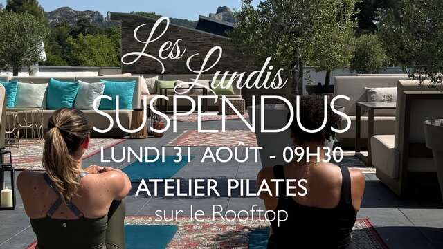 Les Lundis Suspendus - Atelier Pilates sur le Rooftop de l'Hôtel le Saint-Rémy