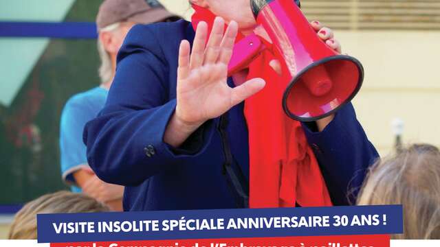 Visite insolite spéciale anniversaire 30 ans !