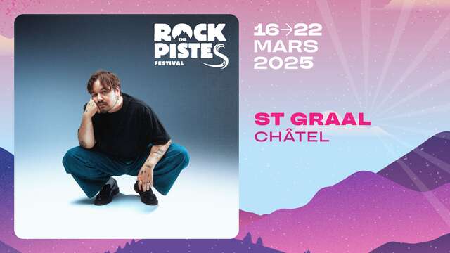 St Graal in Châtel | Rock the Pistes Festival