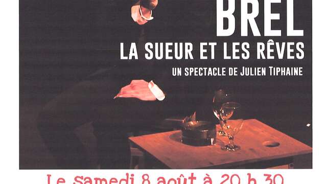 Brel, la sueur et les rêves