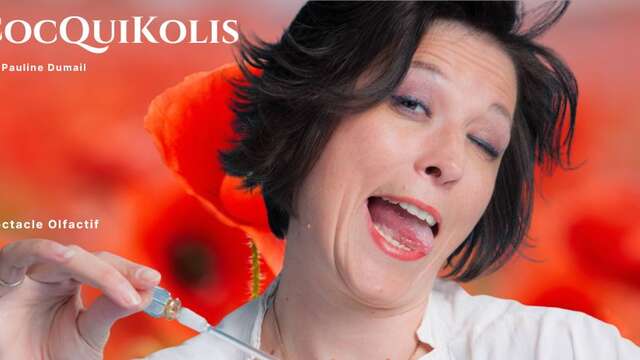 Spectacle Olfactif "CocQuiKolis"