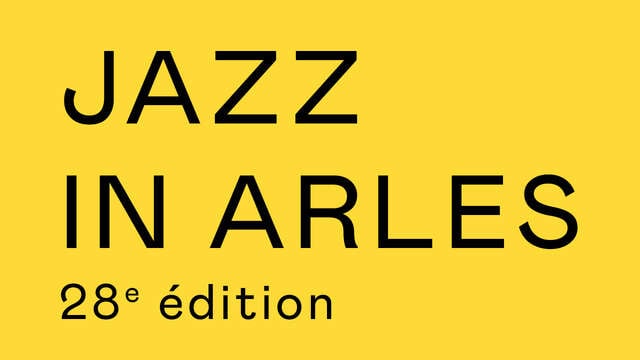 Jazz in Arles - 28e édition