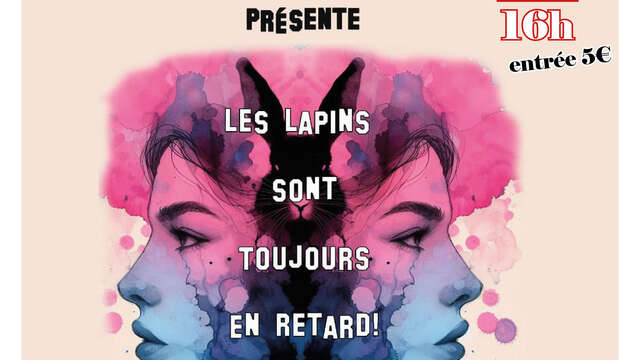 Théâtre - "Les lapins sont toujours en retard"