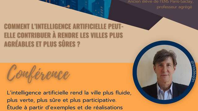 UTLO - Conférence : Comment l’intelligence artificielle peut-elle contribuer à rendre les villes plus agréables et plus sûres ?