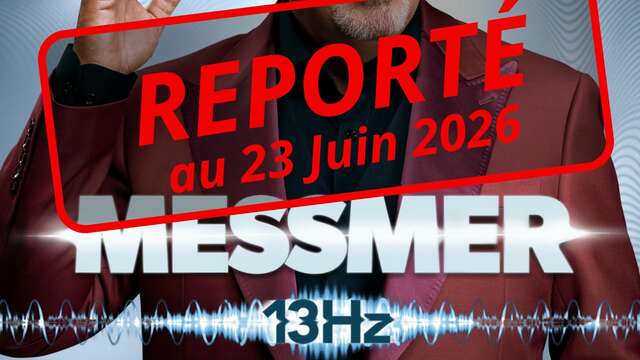 Messmer au Théâtre Antique 'REPORTÉ "