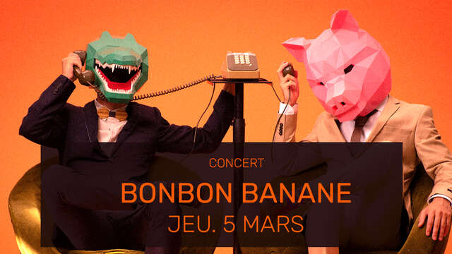 Bonbon Banane en concert