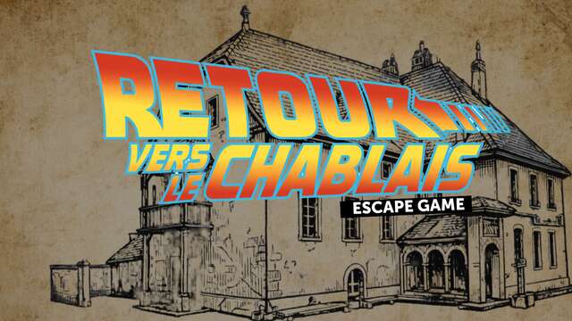 Retour vers le Chablais - L'escape game du Musée du Chablais