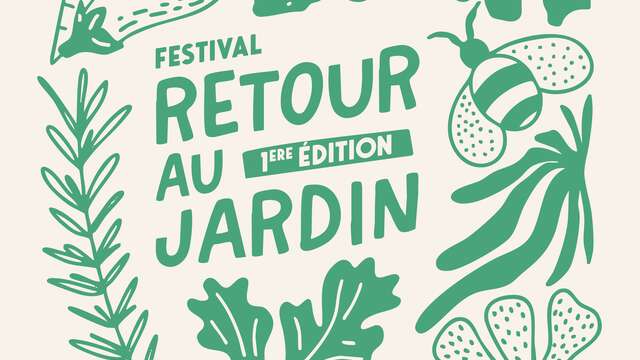 Festival Retour au Jardin - 1ère édition