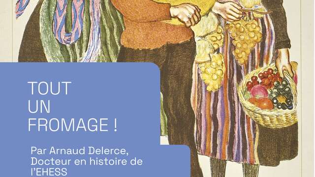 What a cheese! What history says about Savoy cheeses by Arnaud Delerce